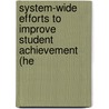 System-Wide Efforts to Improve Student Achievement (He door Onbekend