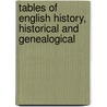 Tables Of English History, Historical And Genealogical by Theodore Johnson