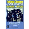 Taking Charge of Your Automotive Repairs and Servicing door Robert E. Bauman
