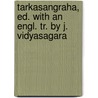 Tarkasangraha, Ed. With An Engl. Tr. By J. Vidyasagara by Annam Bhaa'-a'-a