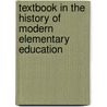 Textbook in the History of Modern Elementary Education door Samuel Chester Parker