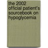 The 2002 Official Patient's Sourcebook On Hypoglycemia by Icon Health Publications