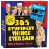 The 365 Stupidest Things Ever Said Page-A-Day Calendar