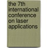 The 7th International Conference On Laser Applications by Unknown