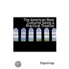 The American Rose Culturist Being A Practical Treatise door Engravings