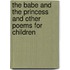 The Babe and the Princess and Other Poems for Children