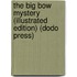 The Big Bow Mystery (Illustrated Edition) (Dodo Press)