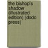 The Bishop's Shadow (Illustrated Edition) (Dodo Press)