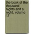 The Book Of The Thousand Nights And A Night, Volume 13