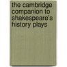 The Cambridge Companion To Shakespeare's History Plays door Michael Hattaway