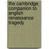 The Cambridge Companion to English Renaissance Tragedy door Emma Smith