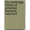 The Cambridge History of American Literature, Volume 8 by Unknown