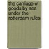 The Carriage Of Goods By Sea Under The Rotterdam Rules