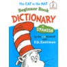 The Cat in the Hat Beginner Book Dictionary in Spanish by Theodor Seuss Geisel
