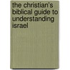 The Christian's Biblical Guide To Understanding Israel by Doug Hershey