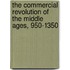 The Commercial Revolution of the Middle Ages, 950-1350