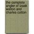 The Complete Angler Of Izaak Walton And Charles Cotton