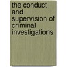 The Conduct And Supervision Of Criminal Investigations by Royal Commission on Criminal Justice