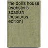 The Doll's House (Webster's Spanish Thesaurus Edition) by Reference Icon Reference