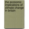 The Economic Implications Of Climate Change In Britain door Onbekend