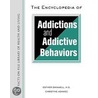 The Encyclopedia Of Addictions And Addictive Behaviors by Esther Gwinnell