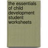 The Essentials Of Child Development Student Worksheets door Judith Sunderland