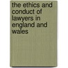 The Ethics and Conduct of Lawyers in England and Wales by Jennifer Levin