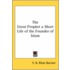 The Great Prophet A Short Life Of The Founder Of Islam