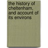The History Of Cheltenham, And Account Of Its Environs door H. Ruff Thomas Frognall Dibdin