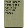 The Hurricane Hunters And Lost In The Bermuda Triangle door Tom Barnes