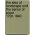 The Idea Of Landscape And The Sense Of Place 1730-1840