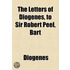 The Letters Of Diogenes, To Sir Robert Peel, Bart. ...