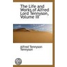 The Life And Works Of Alfred Lord Tennyson, Volume Iii by Baron Alfred Tennyson Tennyson