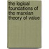 The Logical Foundations Of The Marxian Theory Of Value
