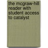 The McGraw-Hill Reader with Student Access to Catalyst door Gilbert H. Muller