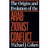 The Origins and Evolution of the Arab-Zionist Conflict by Michael J. Cohen
