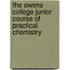 The Owens College Junior Course Of Practical Chemistry