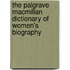 The Palgrave MacMillan Dictionary of Women's Biography