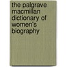 The Palgrave MacMillan Dictionary of Women's Biography door Maggy Hendry