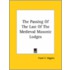 The Passing Of The Last Of The Medieval Masonic Lodges
