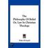 The Philosophy of Belief Or, Law in Christian Theology