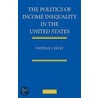 The Politics of Income Inequality in the United States door Nathan J. Kelly