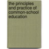 The Principles And Practice Of Common-School Education door James Currie