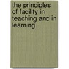 The Principles Of Facility In Teaching And In Learning by John Amos Comenius