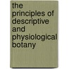 The Principles of Descriptive and Physiological Botany by John Stevens Henslow