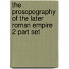 The Prosopography Of The Later Roman Empire 2 Part Set door Onbekend