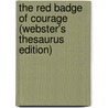 The Red Badge Of Courage (Webster's Thesaurus Edition) by Reference Icon Reference