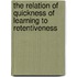 The Relation Of Quickness Of Learning To Retentiveness