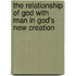 The Relationship of God with Man in God's New Creation