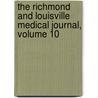 The Richmond And Louisville Medical Journal, Volume 10 door Onbekend